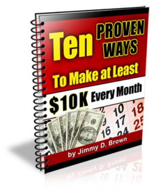 Product picture *New!*10 Proven Ways to Make at Least 10K per Month